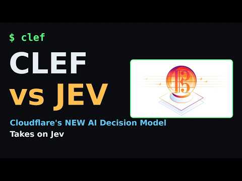Cloudfare Clef vs Jev :  Cloudflare’s NEW AI Decision Model Takes on Jev