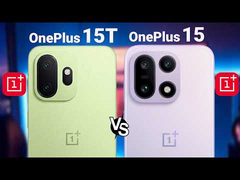 OnePlus 15 vs OnePlus 15T – Which One Should You Buy?