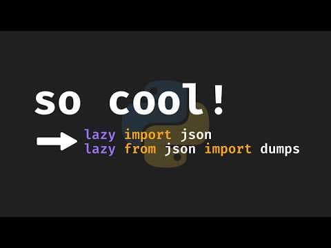 NEW in Python 3.15: Explicit Lazy Imports
