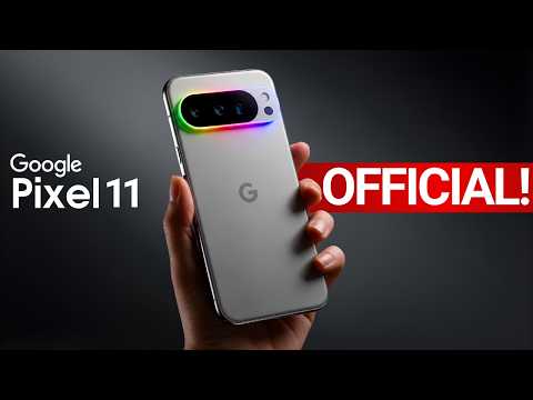 Google Pixel 11 Pro - FINALLY OFFICIAL!