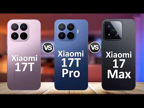 Xiaomi 17T vs Xiaomi 17T Pro vs Xiaomi 17 Max 🔥 Which Xiaomi Phone Should You Buy ?