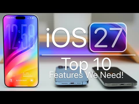 iOS 27 Features Apple Needs To Add!