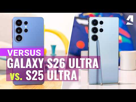Samsung Galaxy S26 Ultra vs S25 Ultra: Which one to get?
