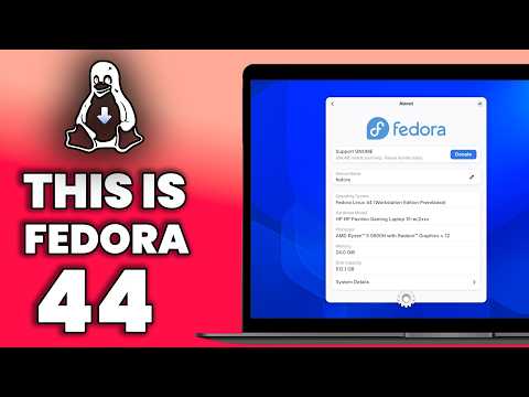 Fedora 44: The ULTIMATE Linux Experience? (What’s New & Features)