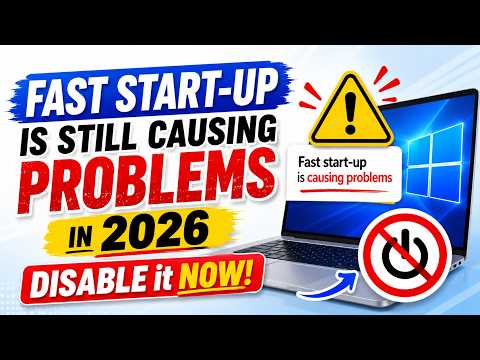 Windows Fast Start-Up is Still Causing Problems in 2026 - DISABLE it NOW