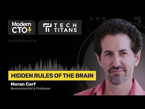 Tech Titans: Hidden Rules of the Brain with Moran Cerf, Neuroscientist and Professor