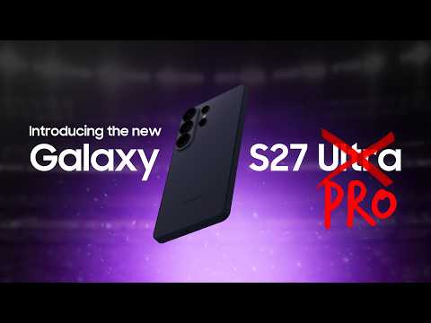 Galaxy S27 Pro rumors: What we can expect