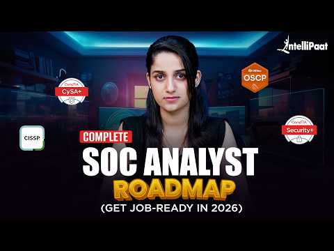 How to Become SOC Analyst in 2026|SOC Analyst Roadmap- Skills, Projects & Certifications|Intellipaat