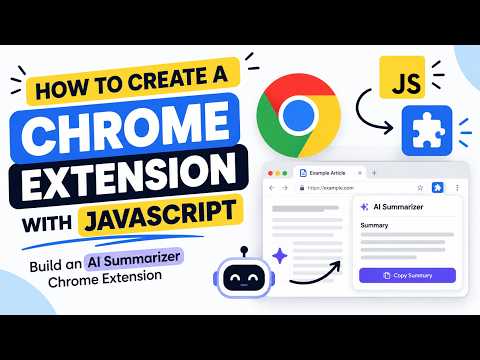 How to Create a Chrome Extension with JavaScript | Build an AI Summarizer Chrome Extension