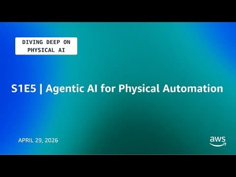 Diving Deep on Physical AI | S1E5 | Agentic AI for Physical Automation