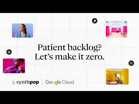 Automate Patient Journeys for Faster Care and Predictable Revenue | Synthpop on Google Cloud