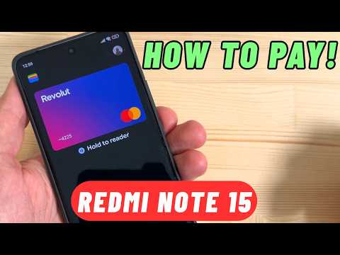 How to PAY with Xiaomi Redmi Note 15 & 15 Pro