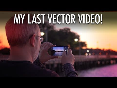 My Last Vector Video