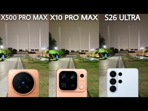 Vivo X500 Pro Max VS Oppo Find X10 Pro Max VS Samsung Galaxy S26 Ultra Camera Test