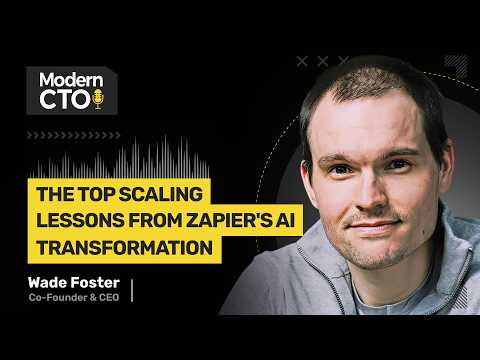 The Top Scaling Lessons from Zapier's AI Transformation with Wade Foster, Co-Founder & CEO of Zapier