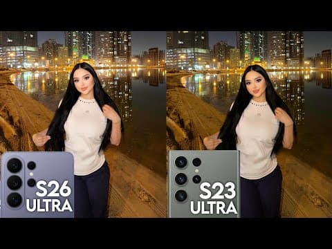 Samsung Galaxy S26 Ultra VS Samsung Galaxy S23 Ultra Camera Test Comparison