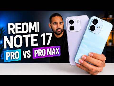 Redmi Note 17 Pro Max vs Note 17 Pro - Battery, Camera & Gaming!