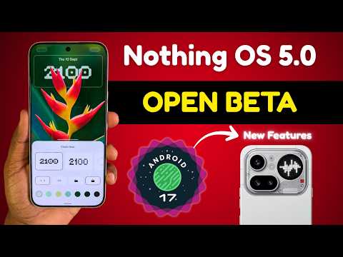 Nothing OS 5.0 Open Beta: EVERYTHING New on Phone (4a) Pro!