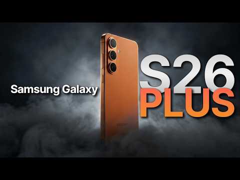 Samsung Galaxy S26 Plus: The One To Get This Year!