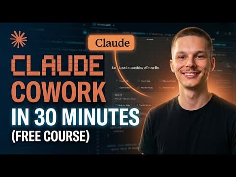 Claude Cowork in 30 Minutes (Free Course)