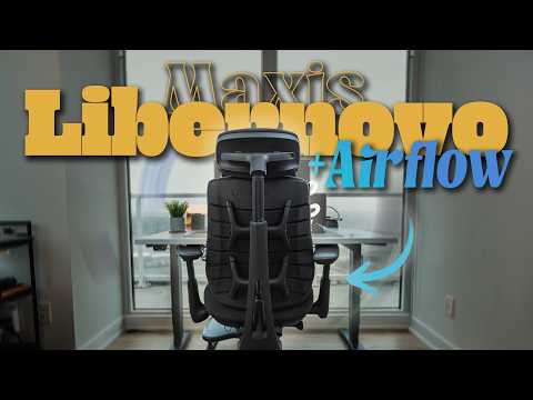I'm NEVER Sitting In a Normal Chair Again (LiberNovo Maxis Airflow)
