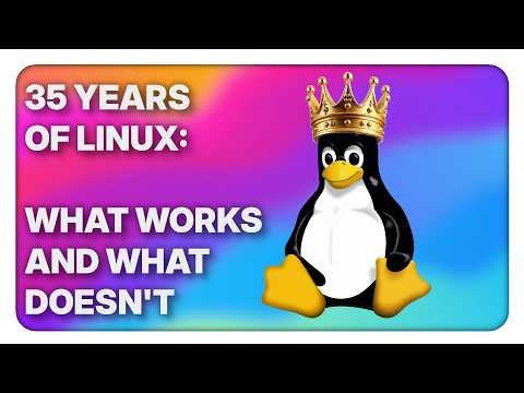 35 Years of Linux: the progress, what works, and what doesn't