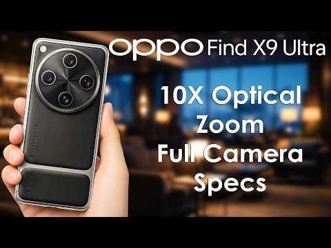 Oppo Find X9 Ultra to get 10X Optical Zoom ,Detailed Camera Specs leaked