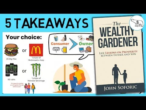 THE WEALTHY GARDENER - SUMMARY (BY JOHN SOFORIC)