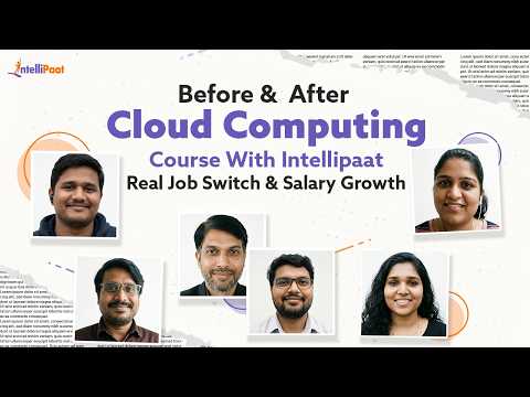 🎯 Before & After Cloud Computing Course with Intellipaat ☁️ Real Job Switch & Salary Growth Stories!