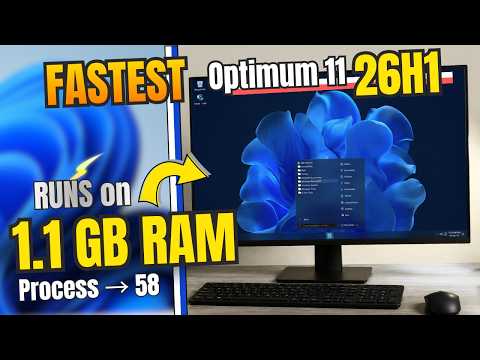 Windows Optimum 11 26H1 Pro - Fastest Windows 11 for Low end PC