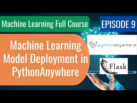 Machine Learning Ep9 - Deploying Machine Learning Models in PythonAnywhere