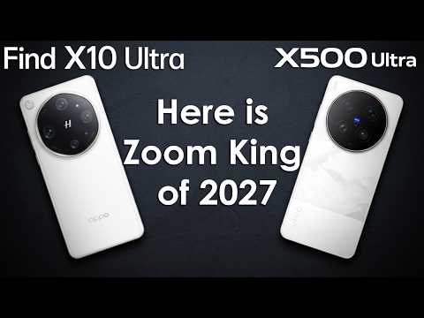 Oppo Find X10 Ultra Zoom King 2027? Vivo X500 Ultra Drops 10x Zoom Lens Development