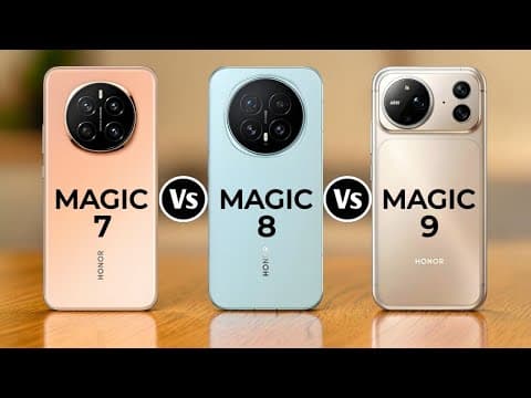 Honor Magic 7 Vs Honor Magic 8 Vs Honor Magic 9