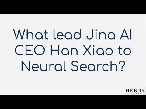 What lead Jina AI CEO Han Xiao to Neural Search?