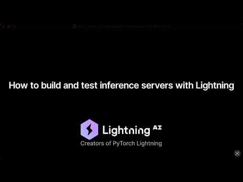 How to build and test inference servers with Lightning AI (Local to Production)
