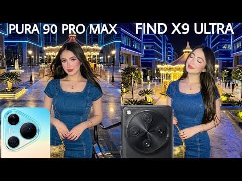 Huawei Pura 90 Pro Max VS Oppo Find X9 Ultra Camera Test