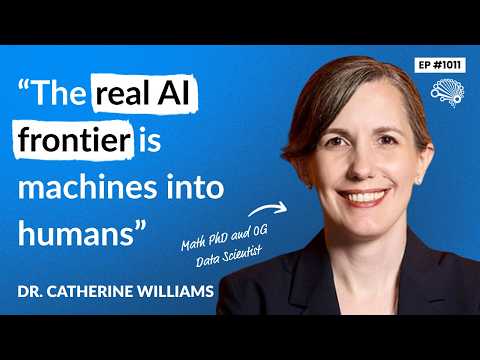 The Real AI Frontier Isn't Smarter Machines (with Catherine Williams)