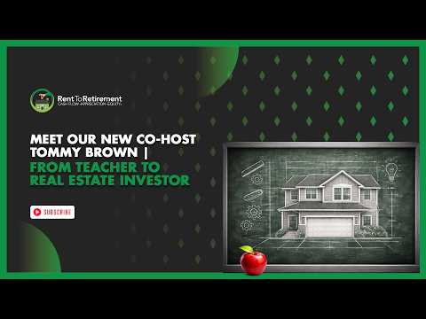 Meet Our New Co-Host Tommy Brown | From Teacher to Real Estate Investor