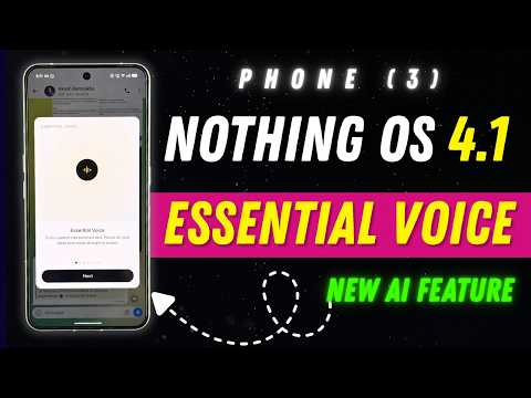 Nothing OS 4.1 Update – Essential Voice AI and New Features on Phone (3) ! 🚀
