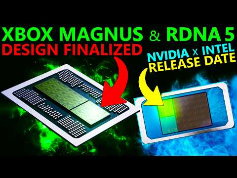 XBOX Magnus w/ AMD RDNA 5 Finalized | Nvidia Titan Lake Leak | Intel Nova Lake AX Specs