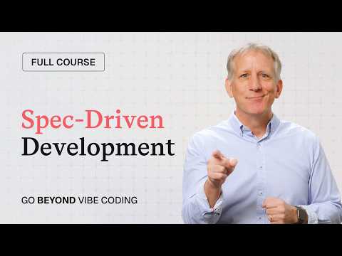 Full Course: Spec-Driven Development with Coding Agents