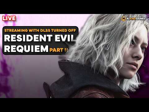 Playing Resident Evil: Requiem with DLSS Turned Off! (Part II) | Livestream