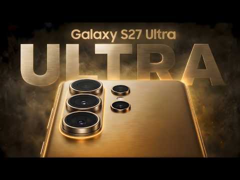 Samsung Galaxy S27 Ultra - FINALLY, IT'S HERE!