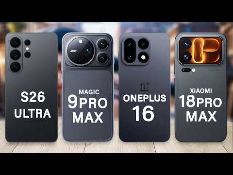 OnePlus 16 Vs Xiaomi 18 Pro Max Vs Honor Magic 9 Pro Max Vs Samsung S26 Ultra