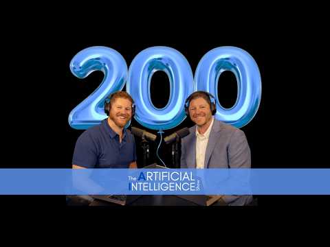 The Artificial Intelligence Show Hits 200 Episodes (Thank You + Highlights)