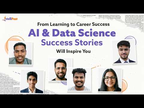 From Freshers to AI Careers | Data Science Success Stories That Will Inspire You | Intellipaat