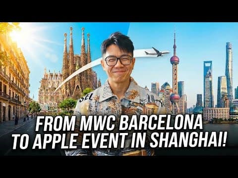 VLOG: I flew from MWC in Barcelona to Apple Event in Shanghai!