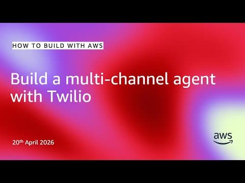 Build a multi-channel agent with Twilio | How to Build with AWS
