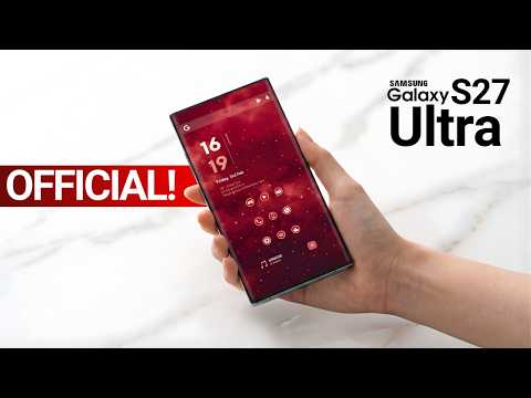 Samsung Galaxy S27 Ultra - FINALLY HERE!