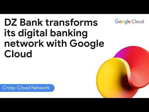 DZ Bank transforms its digital banking network with Google Cloud
